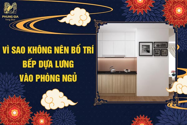 1Vi Sao Khong Nen Bo Tri Bep Dua Lung Vao Phong Ngu