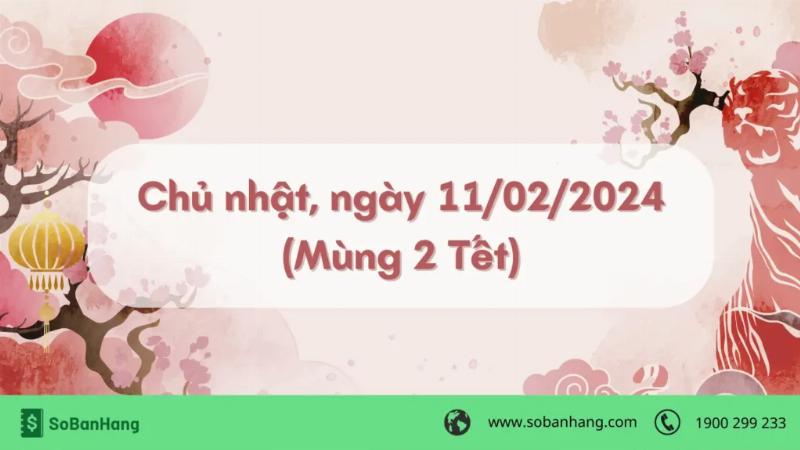 Ngày tốt mở cửa hàng đầu năm mới: Chủ nhật, ngày 11/02/2024 (Mùng 2 Tết)