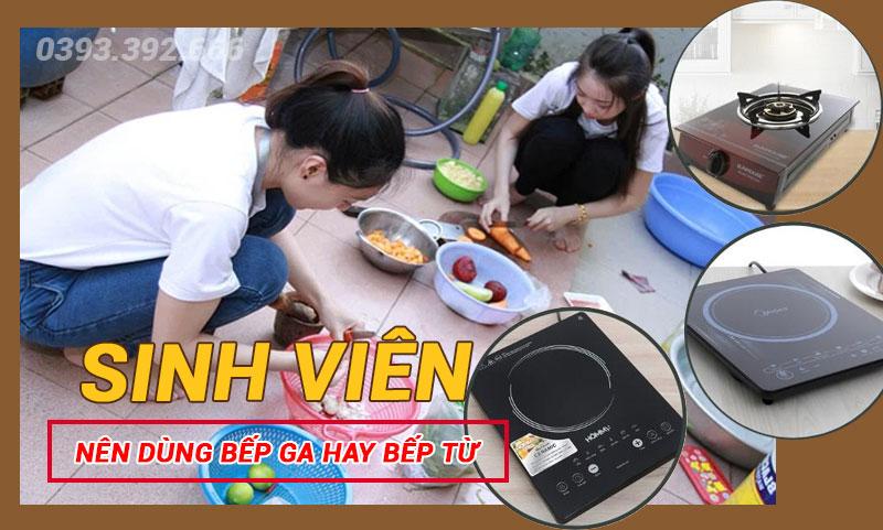 Sinh viên nên dùng bếp ga hay bếp từ?