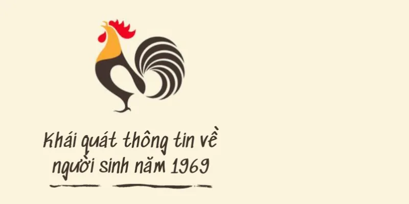 Sinh năm 1969 mệnh gì? Tuổi gì? Cung mệnh gì?